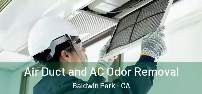  Air Duct and AC Odor Removal Baldwin Park - CA
