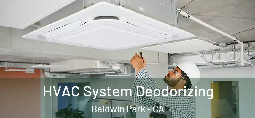  HVAC System Deodorizing Baldwin Park - CA